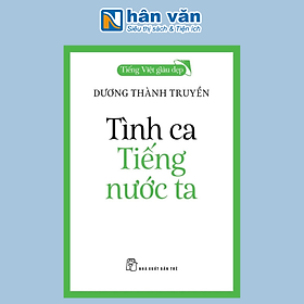 Tiếng Việt Giàu Đẹp - Tình Ca Tiếng Nước Ta