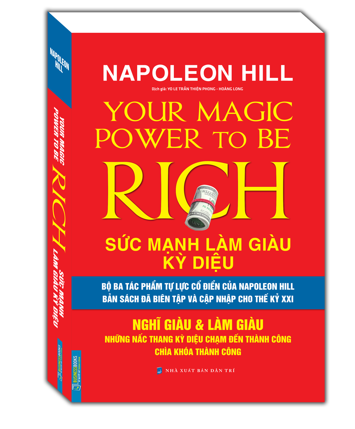Sức Mạnh Làm Giàu Kỳ Diệu - Nghĩ Giàu & Làm Giàu - Những Nấc Thang Kỳ Diệu Chạm Đến Thành Công Chìa Khóa Thành Công (Napoleon Hill)
