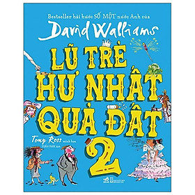 Lũ Trẻ Hư Nhất Quả Đất 2