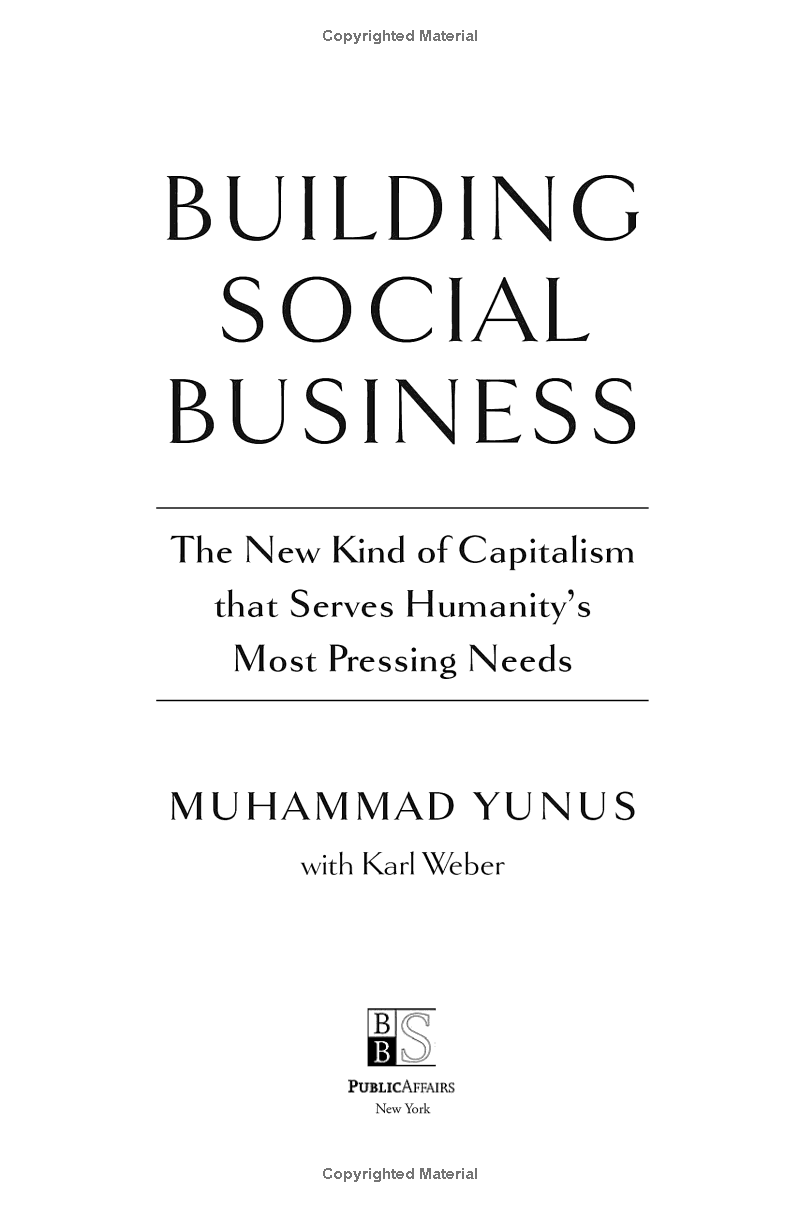 Building Social Business: The New Kind Of Capitalism That Serves Humanity