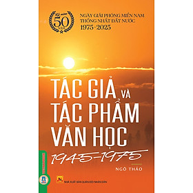 Tác Giả Và Tác Phẩm Văn Học (1945-1975)