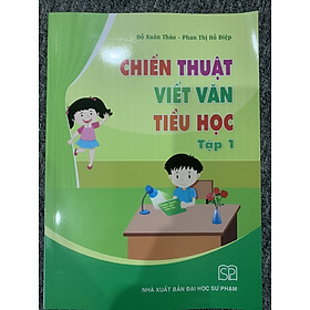 Sách - Chiến thuật Viết văn tiểu học Tập 1