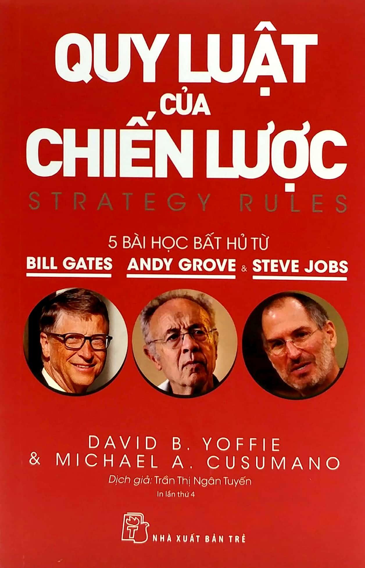 Quy Luật Của Chiến Lược - Năm Bài Học Bất Hủ Từ Bill Gates, Andy Grove Và Steve Jobs (Tái Bản 2022)