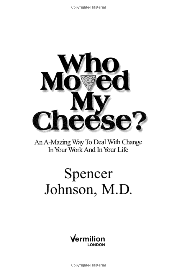Who Moved My Cheese? - Ai Lấy Miếng Pho Mát Của Tôi