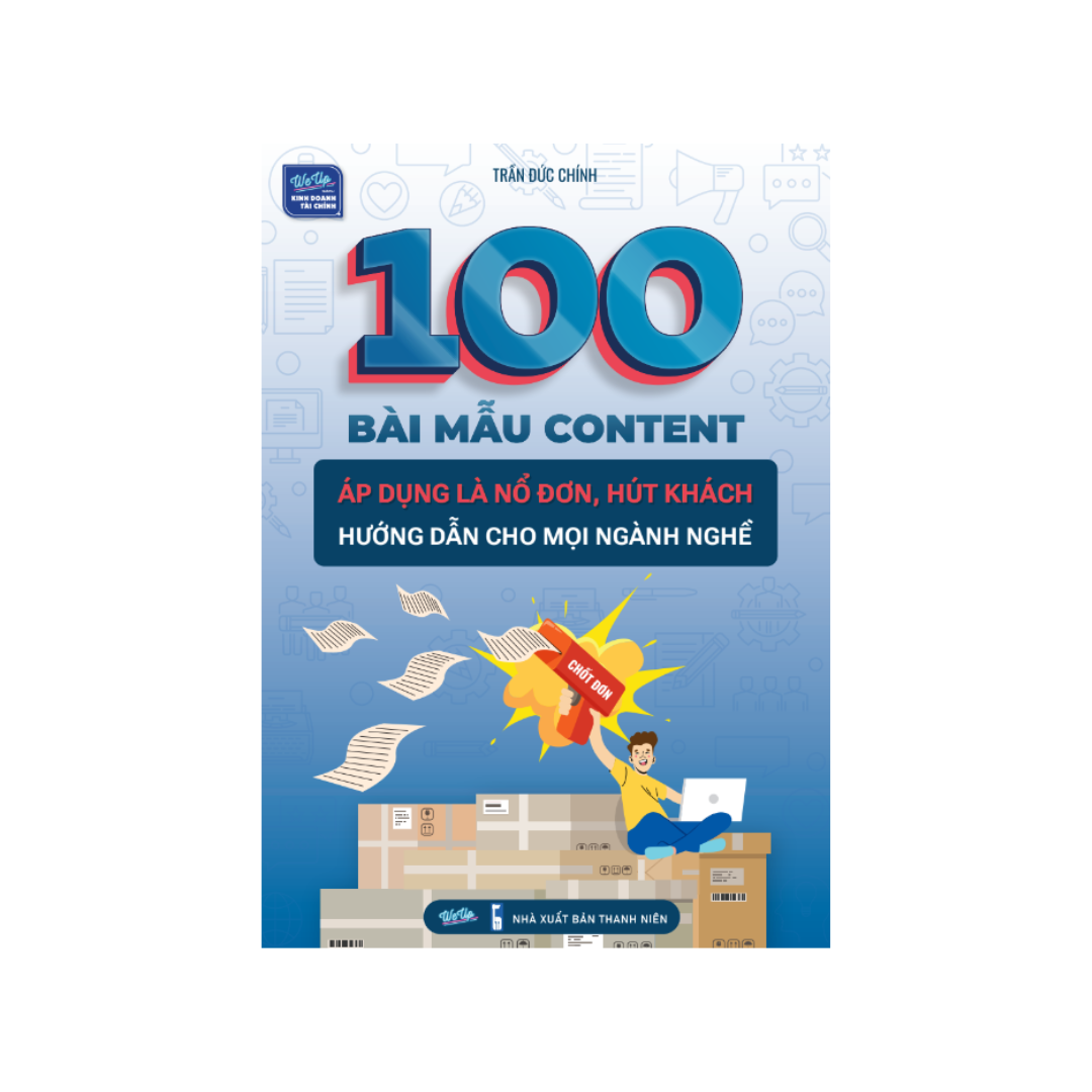 Sách 100 mẫu Content - Áp dụng là nổ đơn, Hướng dẫn mọi ngành nghề tại Việt Nam