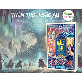 Thần Thoại Bắc Âu Tái bản 2023 - nhiều tác giả -  Nhà Xuất Bản Thanh Niên