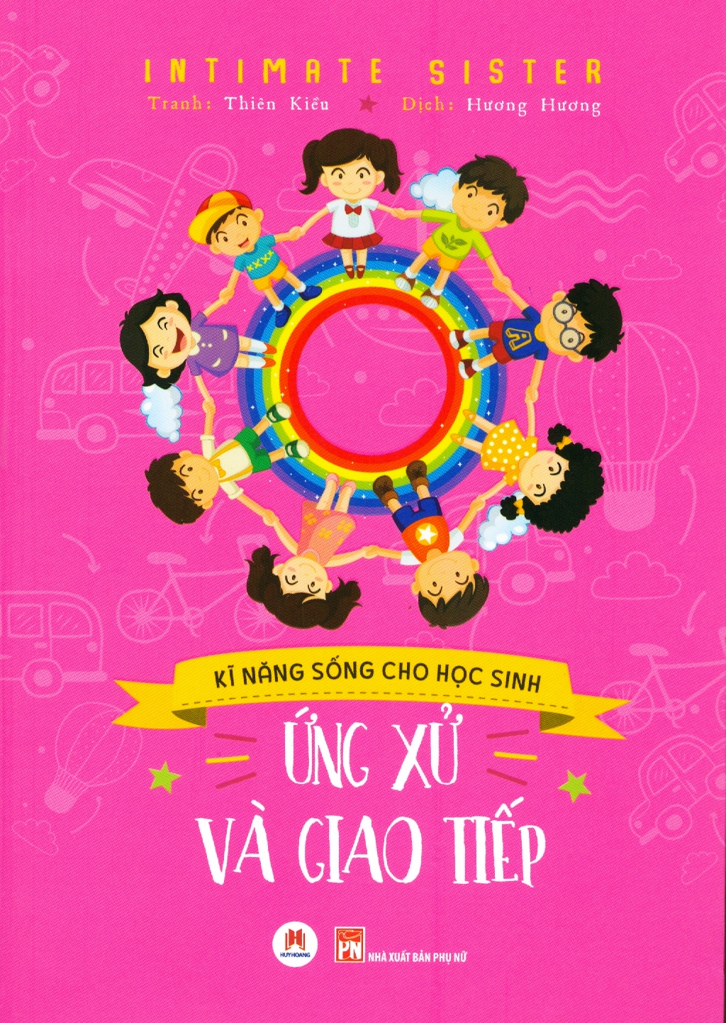 Kỹ Năng Sống Cho Học Sinh - Ứng Xử và Giao Tiếp (Tái Bản 2022)- 2HBooks