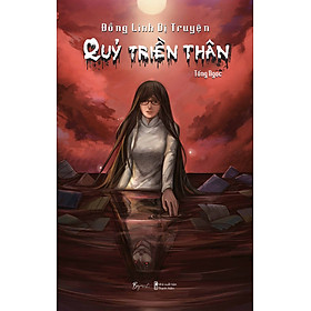 Sách Đồng Linh Dị Truyện - Quỷ Triền Thân - AZ