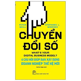 Chuyển Đổi Số: 6 Câu Hỏi Giúp Bạn Xây Dựng Doanh Nghiệp Thế Hệ Mới - What