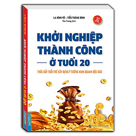 Sách - Khởi nghiệp thành công ở tuổi 20 (bìa mềm)