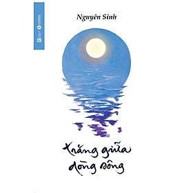 Trăng giữa dòng sông - THA