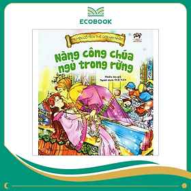 Truyện Cổ Tích Thế Giơi Hay Nhất - Nàng Công Chúa Ngủ Trong Rừng