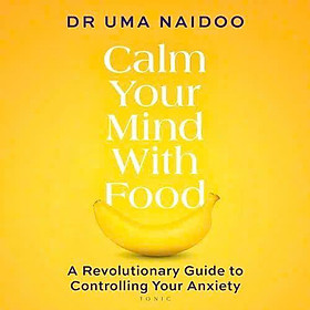 Sách tâm lý tiếng Anh - Calm Your Mind with Food