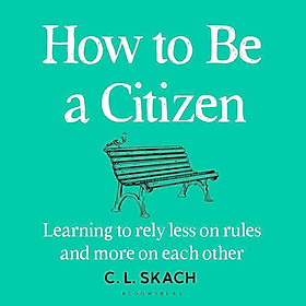 Sách kỹ năng sống tiếng Anh - How to Be a Citizen