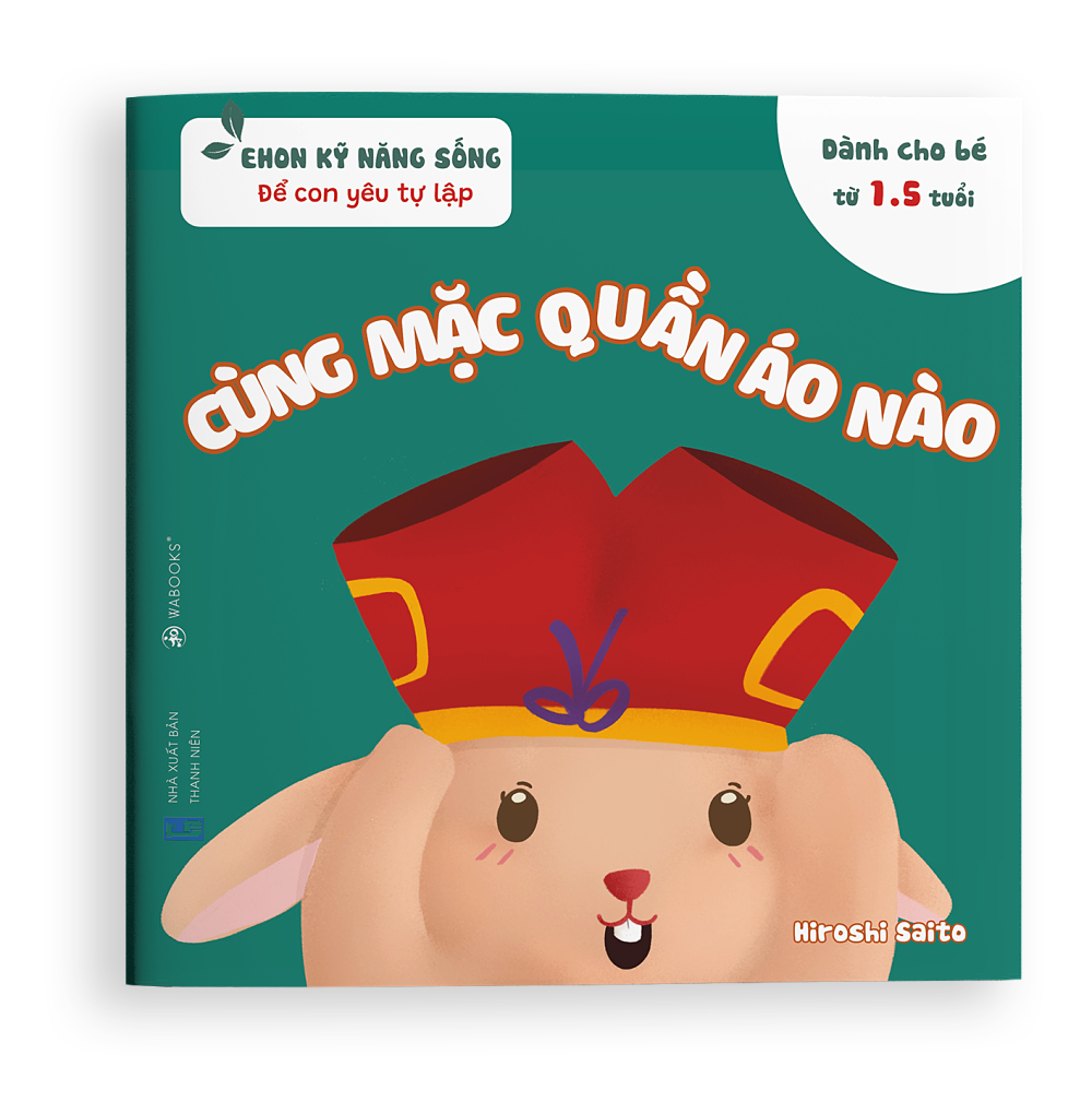 Ehon Kỹ Năng Sống - Để Con Yêu Tự Lập - Cùng Mặc Quần Áo Nào