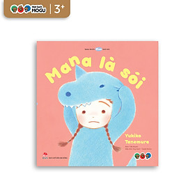 Truyện Ehon bé 3-4-5 tuổi - Mana là Sói