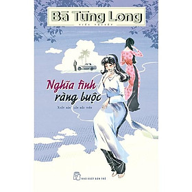 Bà Tùng Long-Nghĩa Tình Ràng Buộc - Bản Quyền