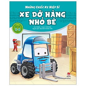 Những Chiếc Xe Hiệp Sĩ: Xe Dỡ Hàng Nhỏ Bé (Tái Bản 2019)