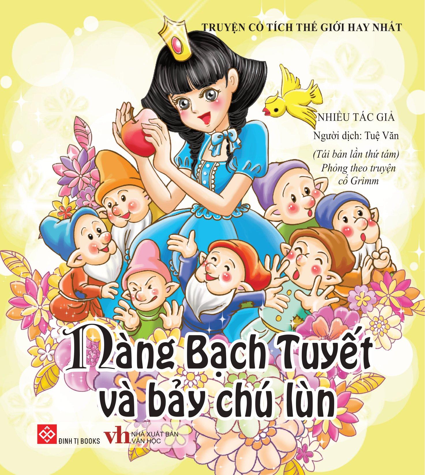 Truyện Cổ Tích Thế Giới Hay Nhất - Nàng Bạch Tuyết Và Bảy Chú Lùn (Tái Bản)