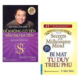 Combo Sách Hay Về Bài Học Kinh Doanh: Dạy Con Làm Giàu (Tập 1) - Để Không Có Tiền Vẫn Tạo Ra Tiền - Cha Giàu Cha Nghèo (Tái Bản) + Bí Mật Tư Duy Triệu Phú (Tái Bản 2021) / Top Sách Cần Phải Đọc Nếu Muốn Thành Công