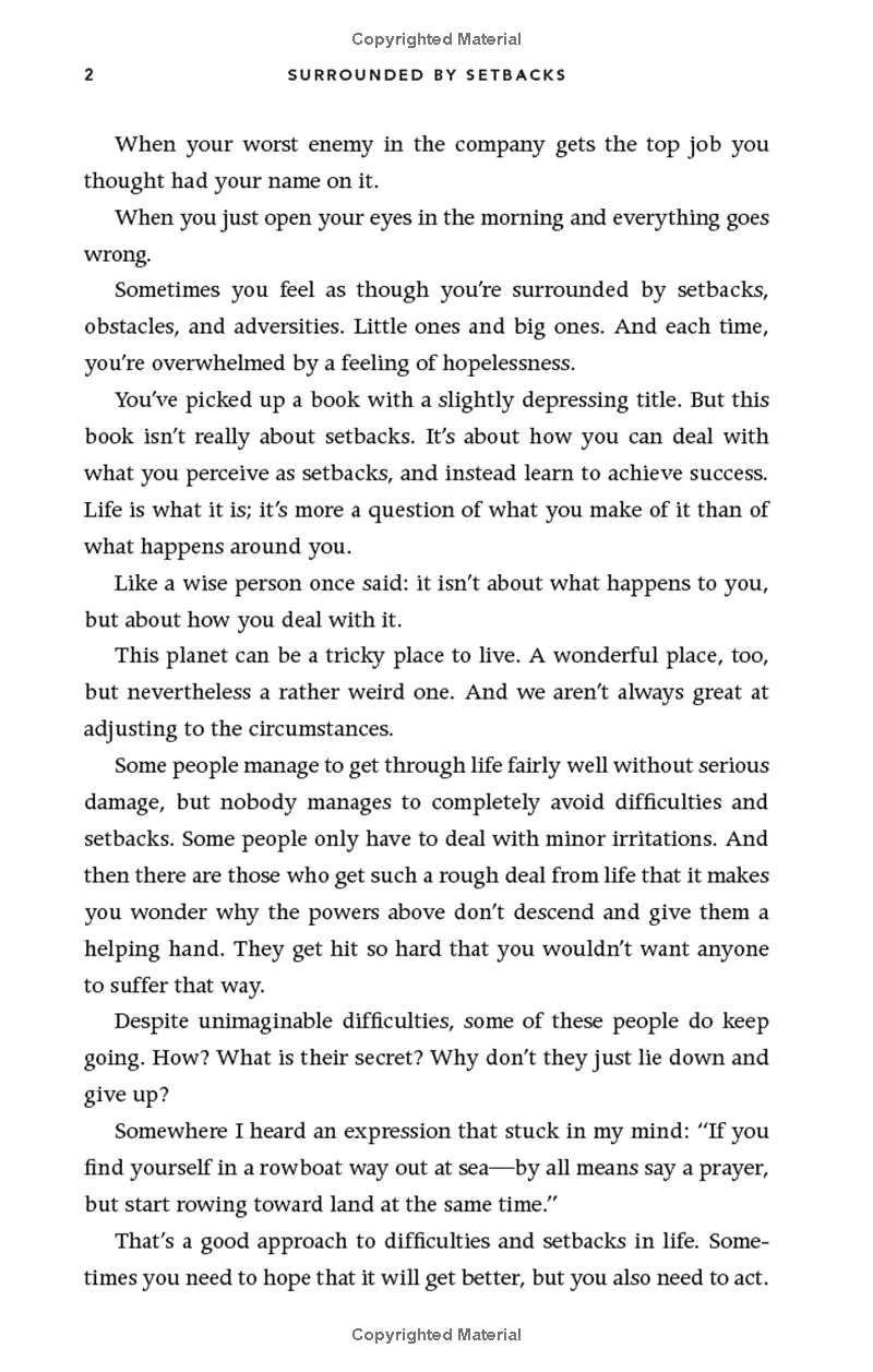 Surrounded By Setbacks : Or, How To Succeed When Everything