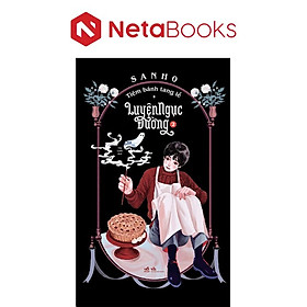 Tiệm Bánh Tang Lễ Luyện Ngục Đường - Tập 2