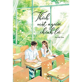 Thích Một Người Chính Là…