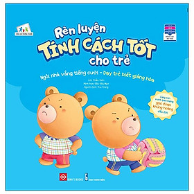 Rèn Luyện Tính Cách Tốt Cho Trẻ - Ngôi Nhà Vắng Tiếng Cười - Dạy Trẻ Biết Giảng Hòa