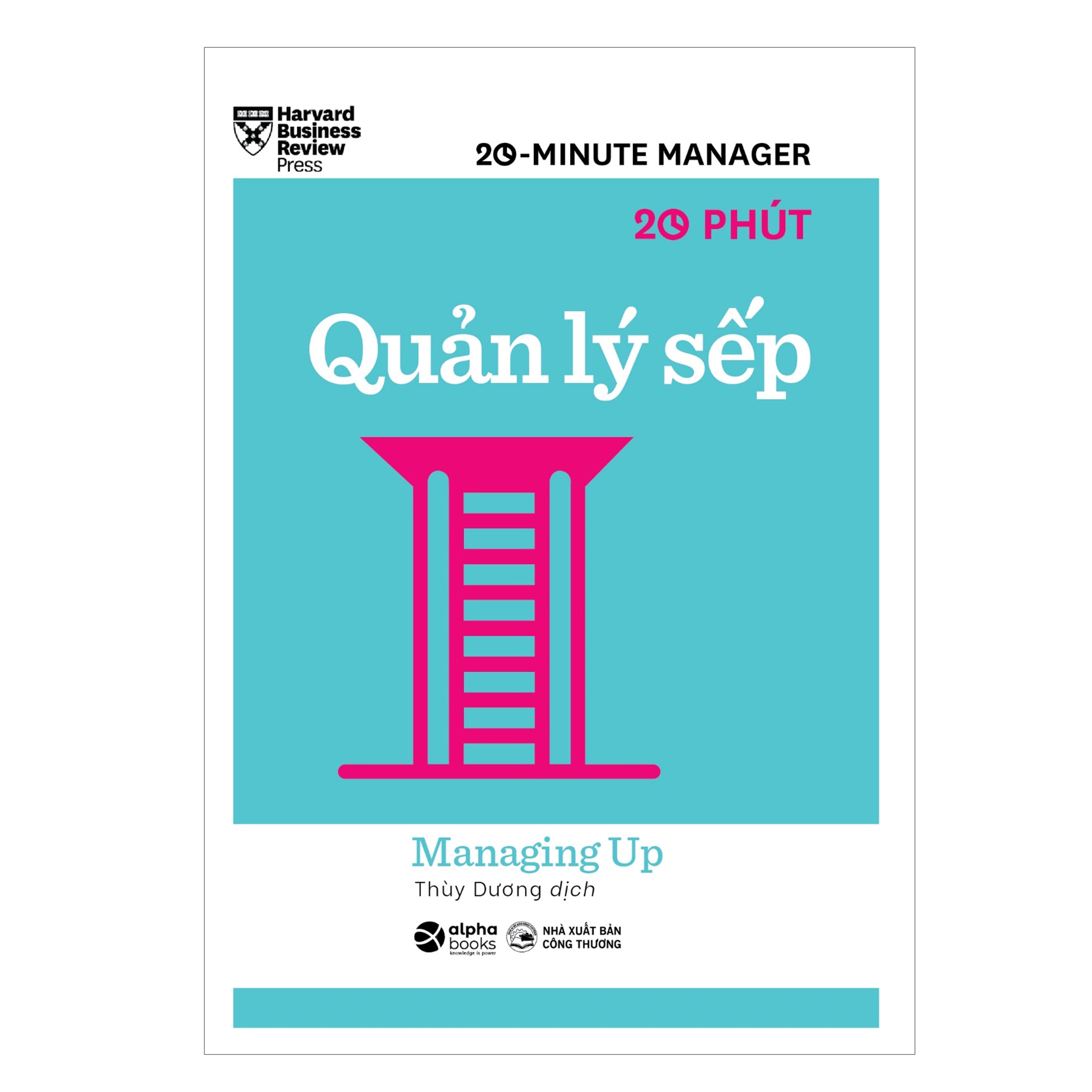 Combo Harvard Business Review: 20 Minute Manager: Làm Chủ Thời Gian + Giải Quyết Mọi Việc + Thuyết Trình Hiệu Quả + Ủy Thác Công Việc + Phản Hồi Hiệu Quả + Hội Họp Hiệu Quả + Phân Tích Tài Chính + Lập Kế Hoạch Kinh Doanh + Quản Lý Dự Án + Quản Lý Sếp