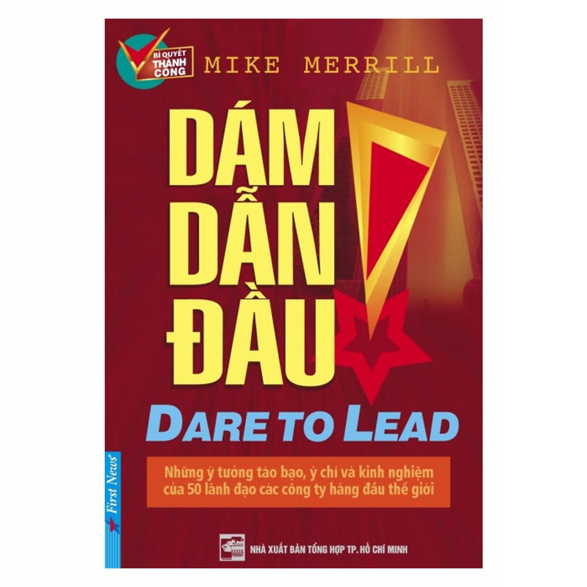 Combo Sách Kinh Doanh : Dám nghĩ lớn + Dám dẫn đầu + Chinh phục mục tiêu - First News