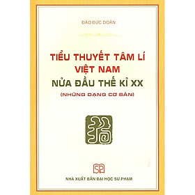 Tiểu Thuyết Tâm Lí Việt Nam Nửa Đầu Thế Kỉ Xx (Những Dạng Cơ Bản)