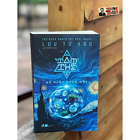 (Giải thưởng Hugo lần thứ 23) TAM THỂ 3 - Tử thần sống mãi – Lưu Từ Hân – Lục Hương dịch – Nhã Nam – NXB Hà Nội