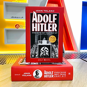 Adolf Hitler – Chân Dung Một Trùm Phát Xít (Tái Bản) ( Tặng Kèm Bookmark Tuyệt Đẹp )