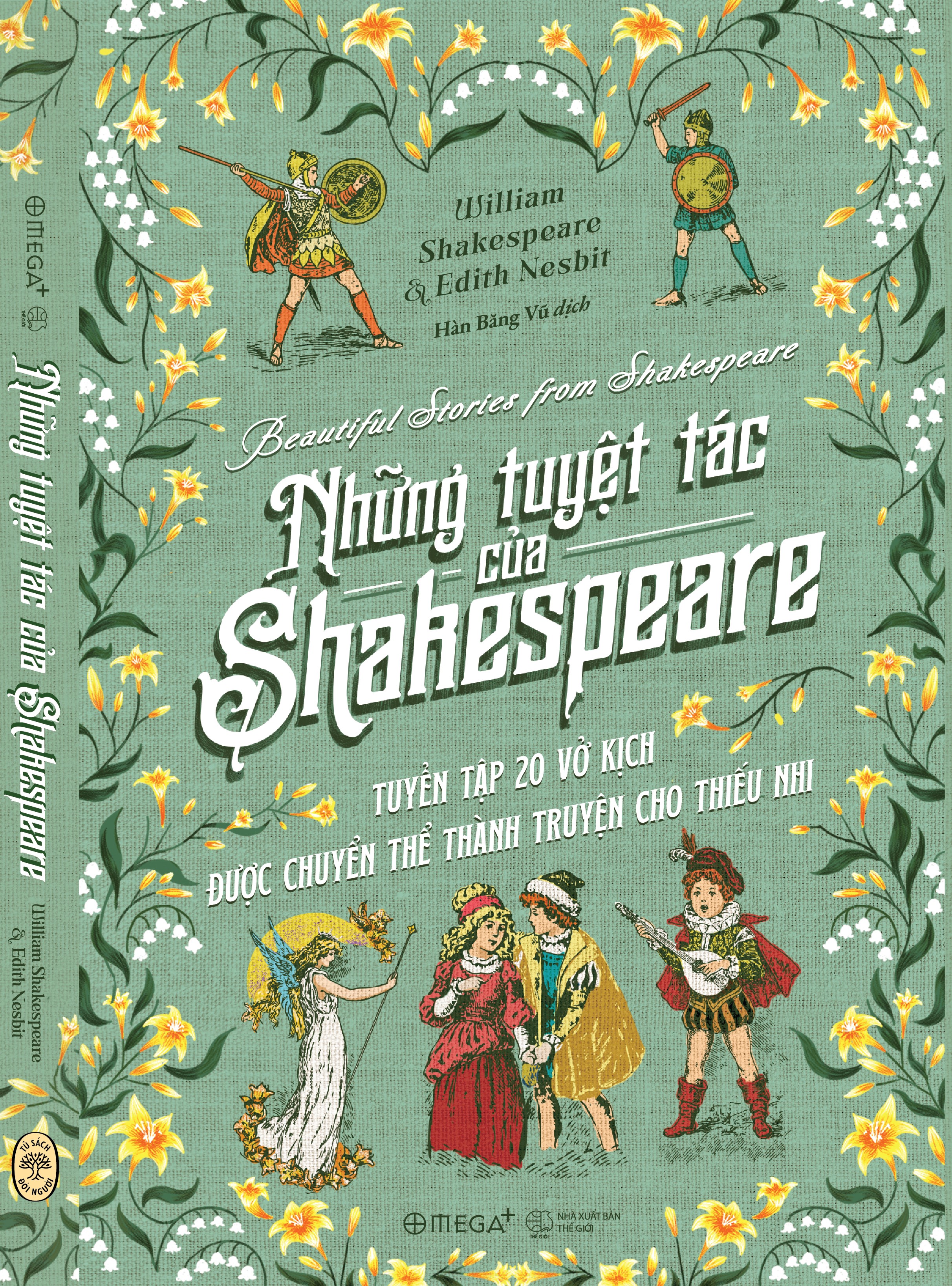 NHỮNG TUYỆT TÁC CỦA SHAKESPEARE (Tuyển tập 20 vở kịch được chuyển thể thành truyện cho thiếu nhi) - William Shakespeare & Edith Nesbit - Alpha Books