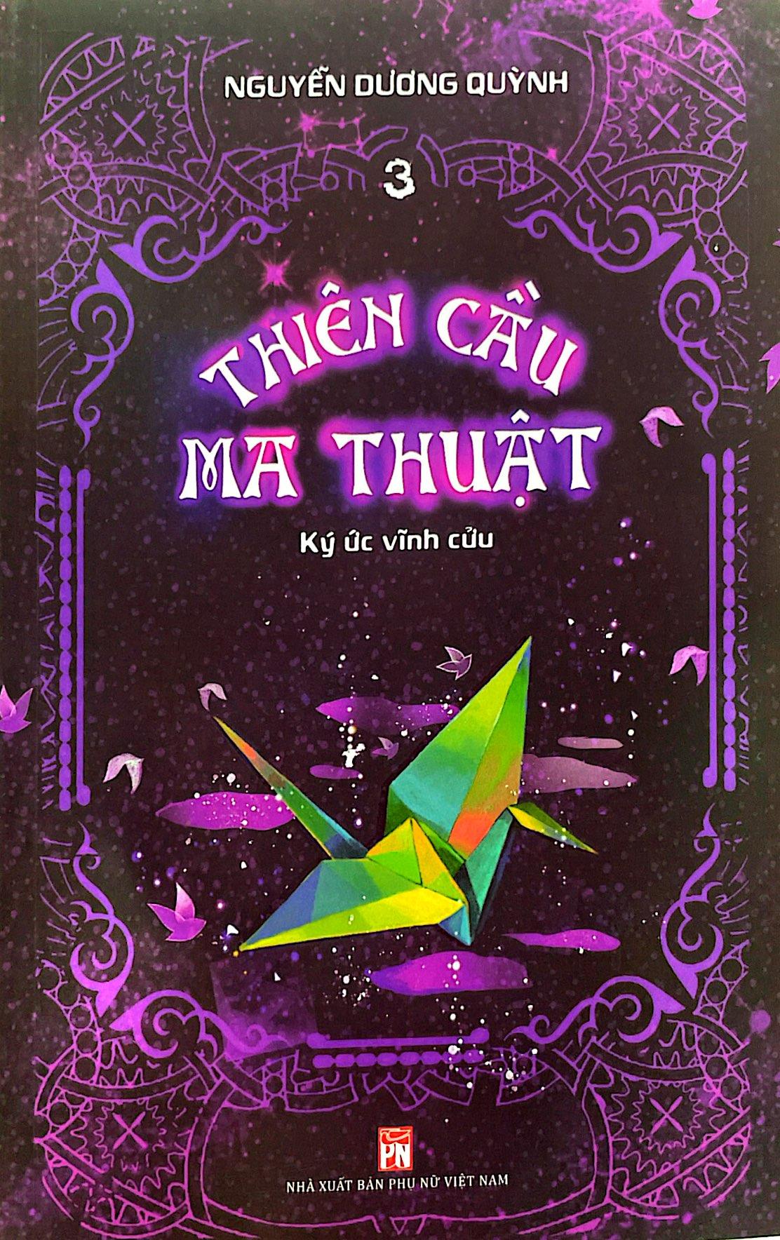 Thiên Cầu Ma Thuật - Tập 3: Ký Ức Vĩnh Cửu