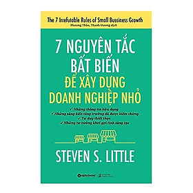 Sách 7 Nguyên Tắc Bất Biến Để Xây Dựng Doanh Nghiệp Nhỏ  - Bản Quyền