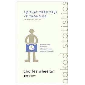 Naked Statistics - Sự Thật Trần Trụi Về Thống Kê - AL