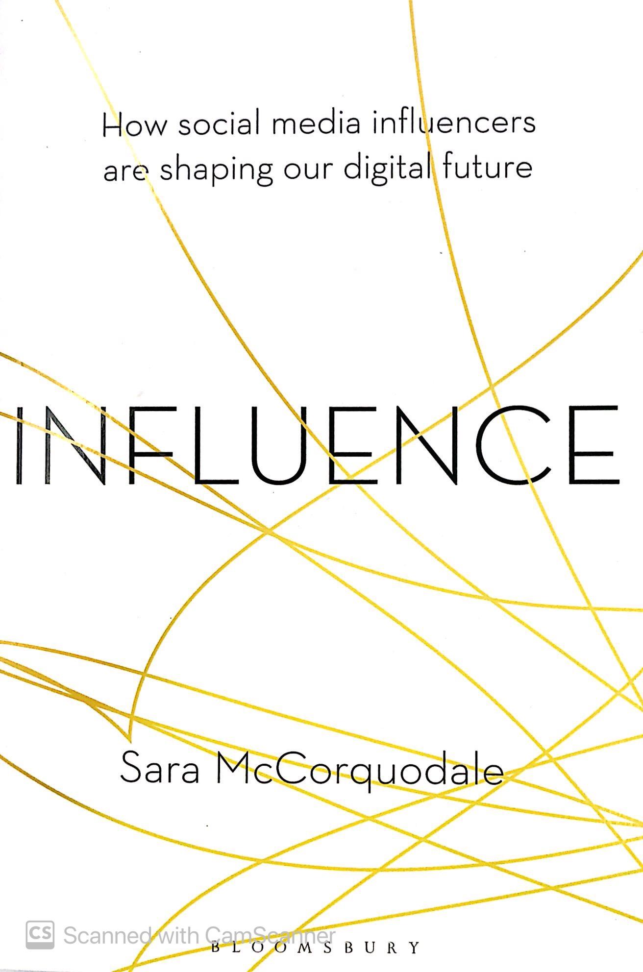 Influence: How Social Media Influencers Are Shaping Our Digital Future