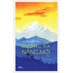 Đường Xa Nắng Mới - Nguyễn Tường Bách