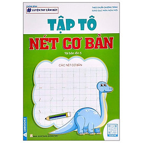 Luyện Tay Cầm Bút - Tập Tô Nét Cơ Bản