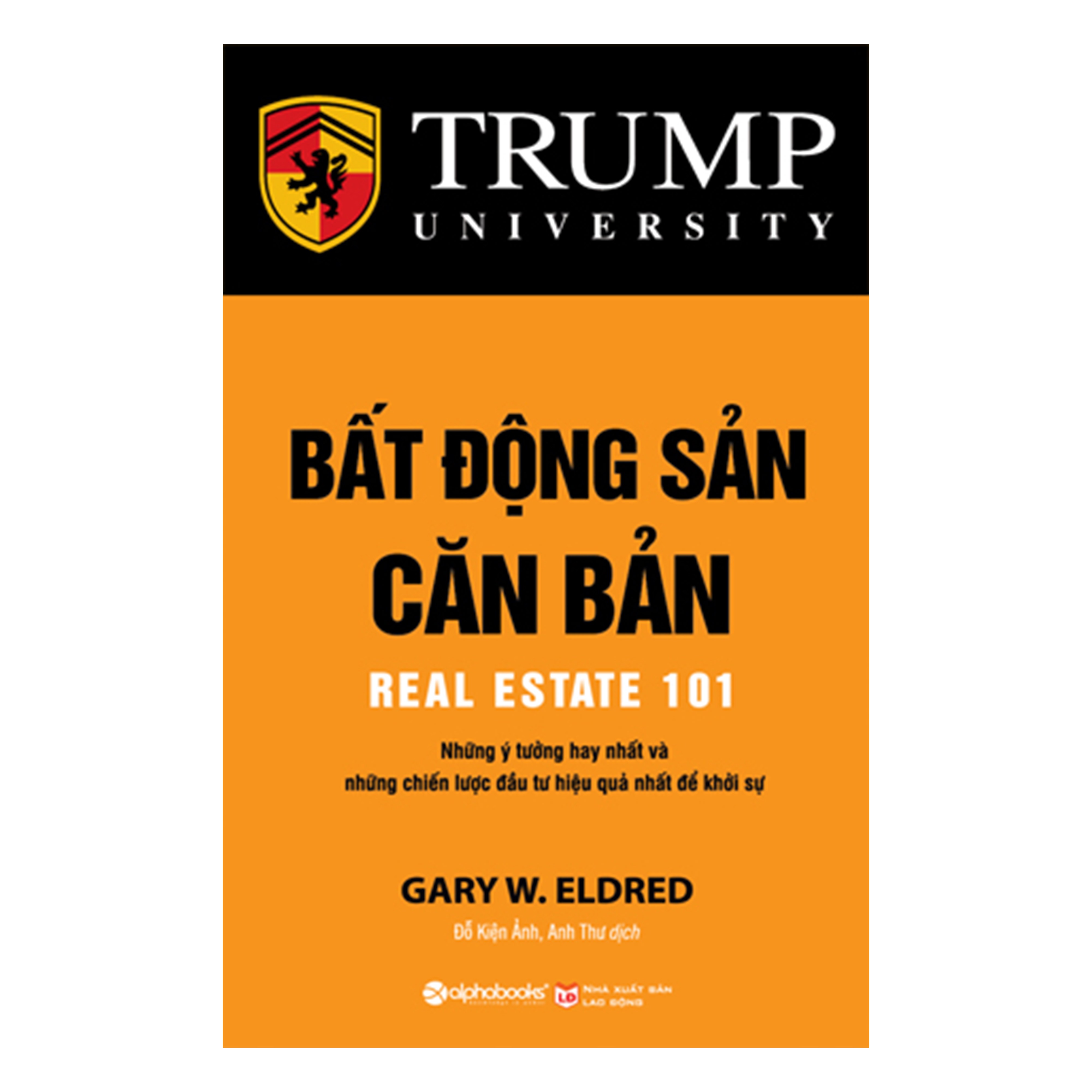 Trạm Đọc Official | Combo Sách : Bất Động Sản Căn Bản + Donald Trump - Chiến Lược Đầu Tư Bất Động Sản (Tái Bản) + Trump - 100 Lời Khuyên Đầu Tư Bất Động Sản Khôn Ngoan Nhất + Đầu Tư Bất Động Sản - Cách Thức Khởi Nghiệp Và Thu Lợi Nhuận Lớn
