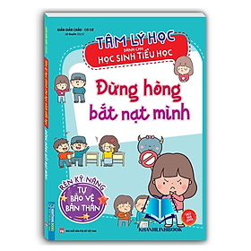 Sách - Tâm lý học dành cho học sinh tiểu học - Đừng hòng bắt nạt mình