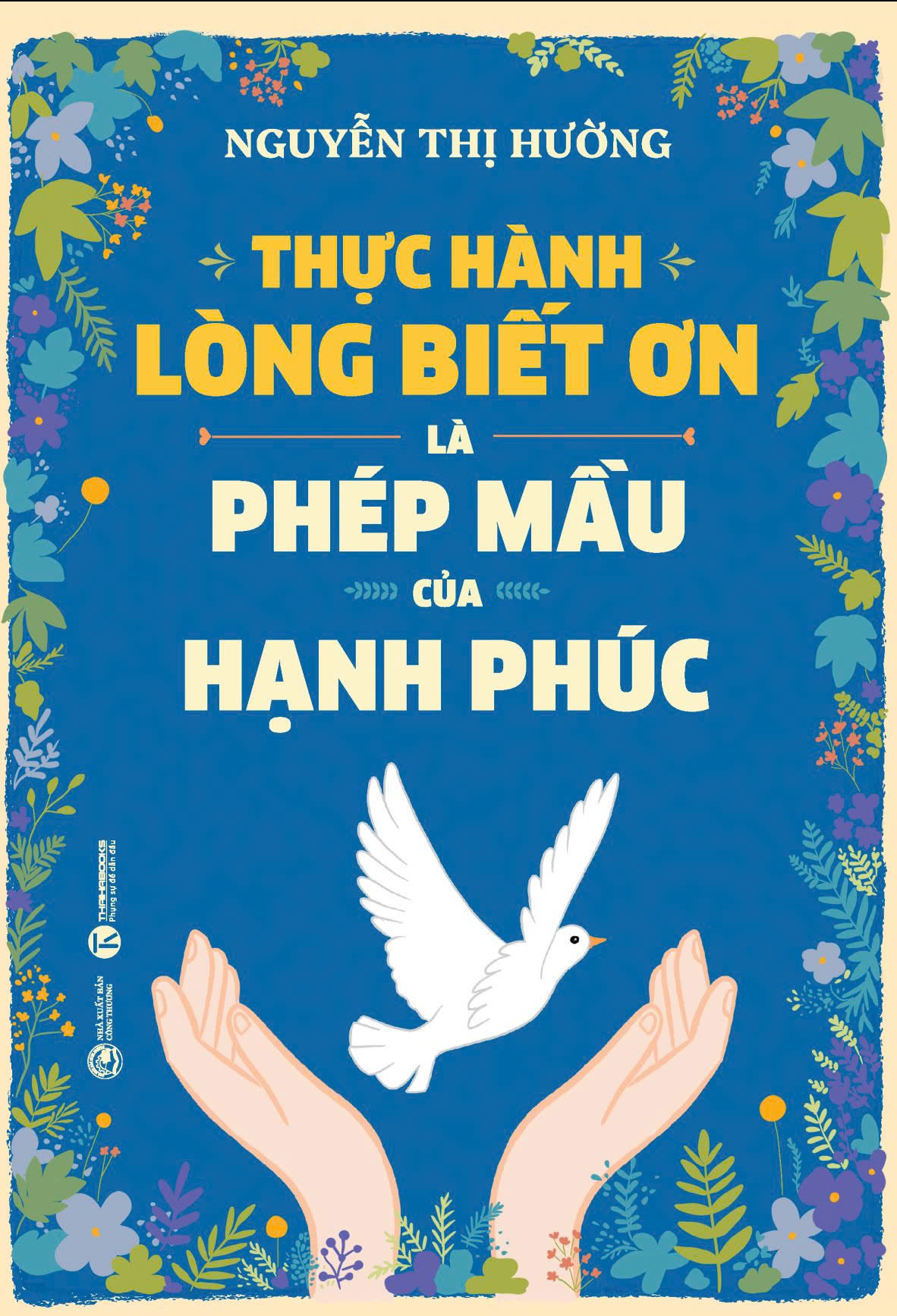 Sách - Thực hành lòng biết ơn là phép mầu của hạnh phúc