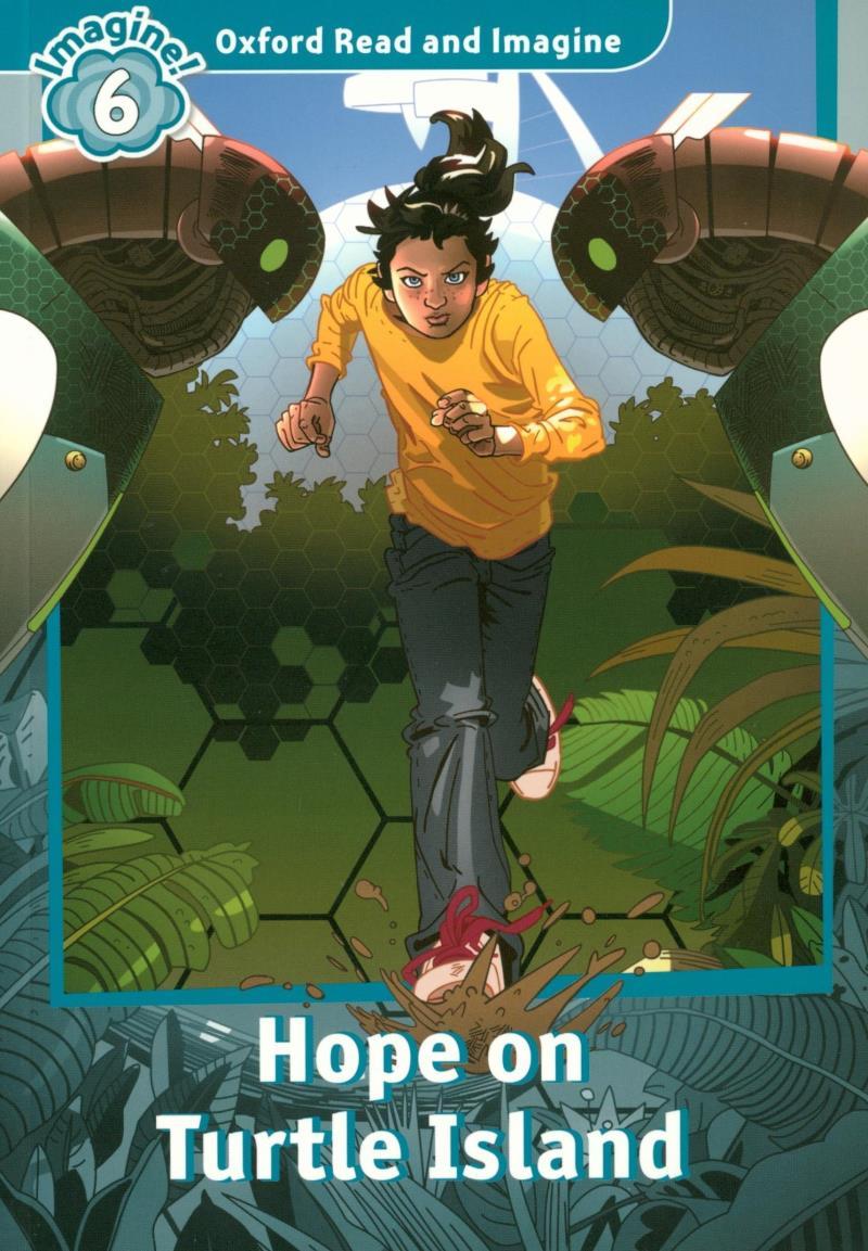 Oxford Read And Imagine: Level 6: Hope On Turtle Island