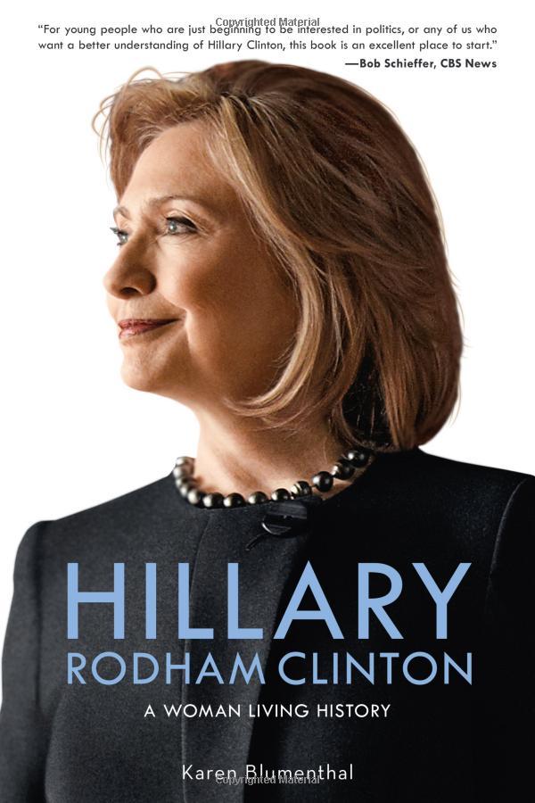 Hillary Rodham Clinton: a Woman Living History