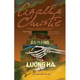 Agatha Christie. Án mạng vùng Lưỡng Hà