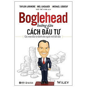 Boglehead Hướng Dẫn Cách Đầu Tư: Các Mẹo Đầu Tư Dành Cho Người Mới Bắt Đầu