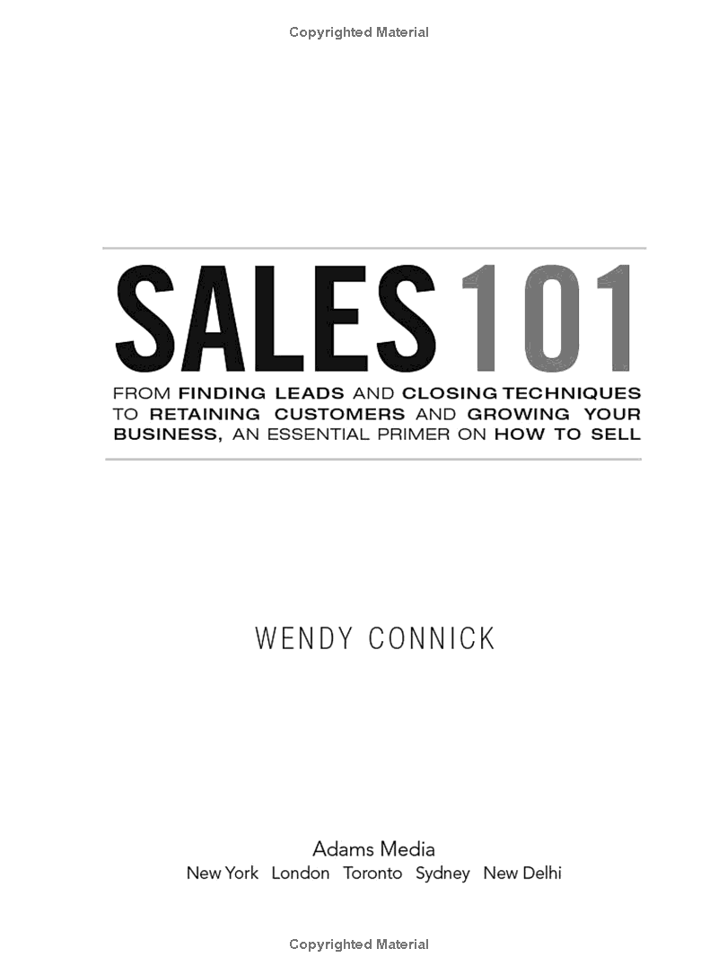 Sales 101: From Finding Leads and Closing Techniques to Retaining Customers and Growing Your Business, an Essential Primer on How to Sell (Adams 101)