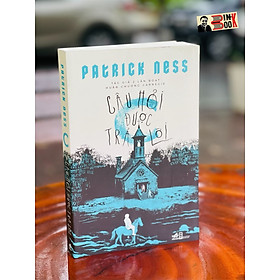 CÂU HỎI ĐƯỢC TRẢ LỜI – Patrick Ness – Trần Nguyên dịch – Nhã Nam – NXB Hội Nhà Văn (bìa mềm)