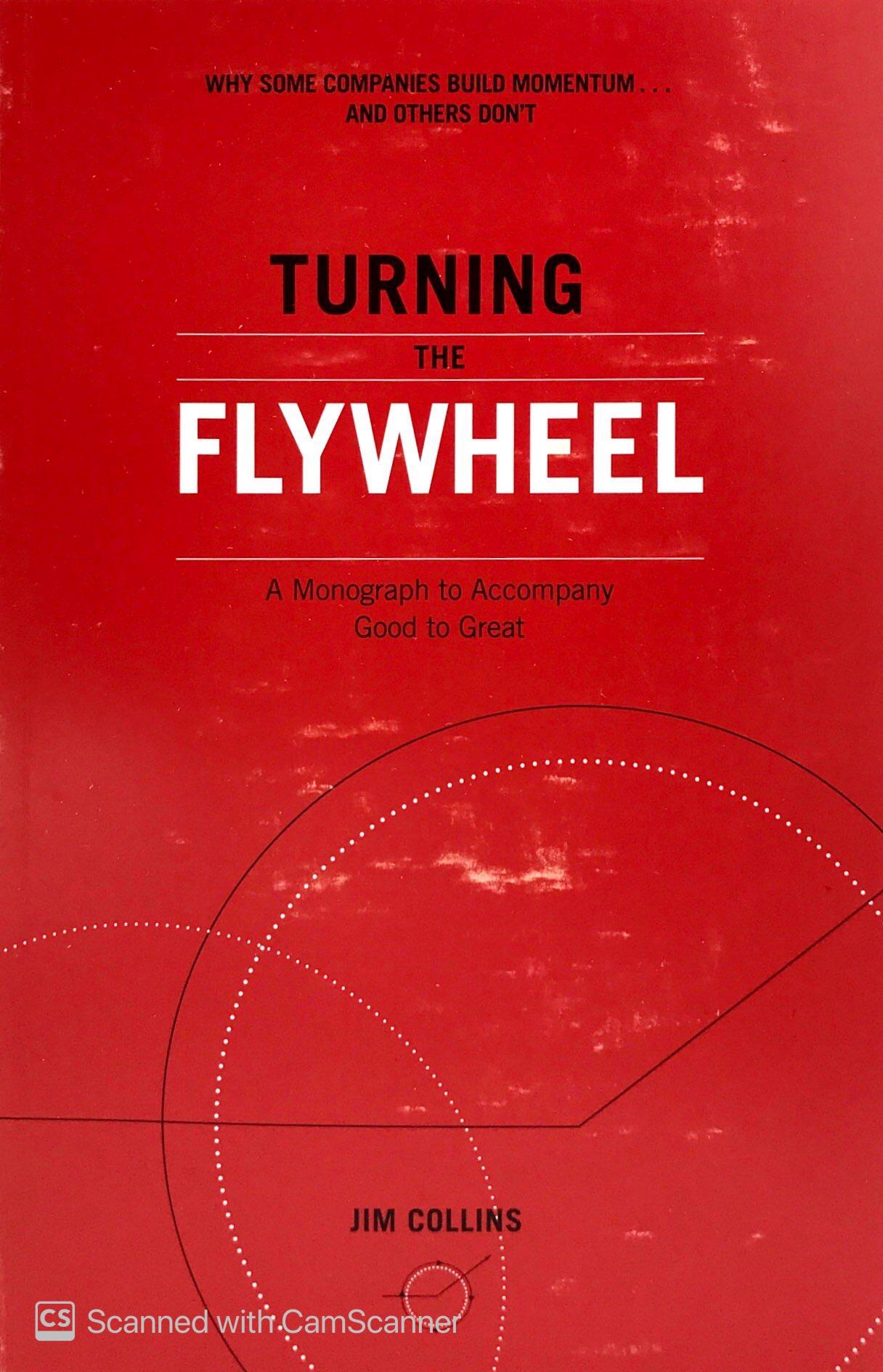 Turning the Flywheel: A Monograph to Accompany Good to Great